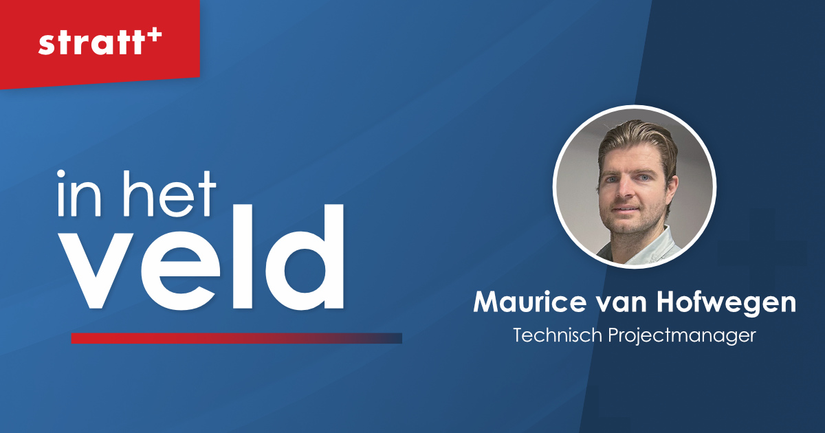 Stratt+ in het veld: Technisch Projectmanager